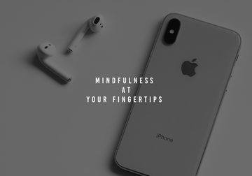 Our 5 Favourite Mindfulness Apps